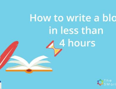 How to Write a Blog in Less than 4 Hours?