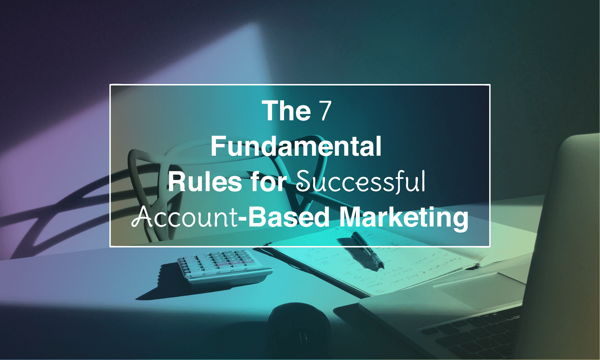 Account-Based Marketing