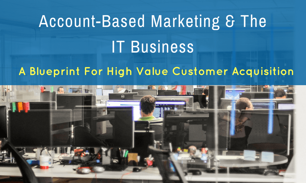 Account Based Marketing for IT Business