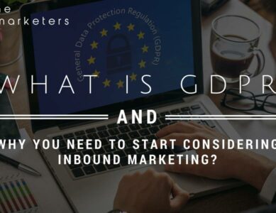 What is GDPR and Why you Need to Start Considering Inbound Marketing?