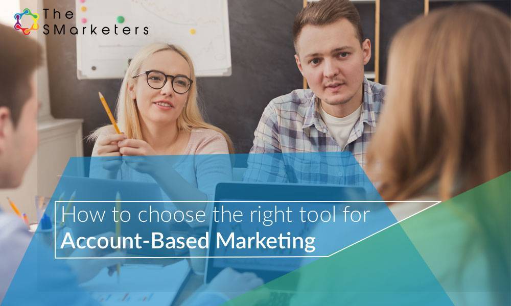Choose the Right Tool for Account-Based Marketing