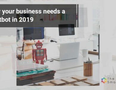 Why your Business Needs a Chatbot in 2020