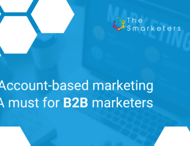 Account-based marketing: A must for B2B marketers