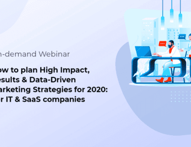 How to plan High Impact, Results & Data-Driven Marketing Strategies for 2020: For IT & SaaS companies