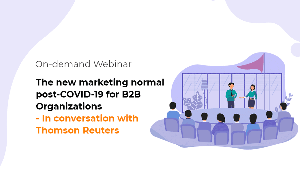 The New Marketing Normal Post-COVID-19 For B2B Organizations