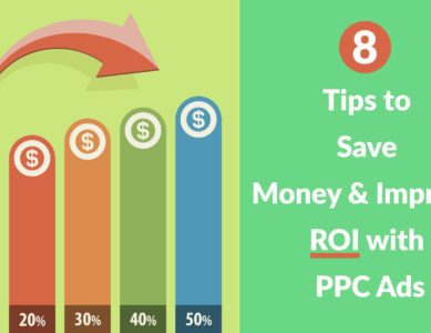 8 tips to save money & improve ROI with PPC ads