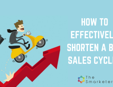 How to effectively shorten a B2B sales cycle?