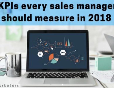 Important KPIs Every Sales Manager Should Keep Track in 2018.