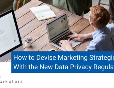 How to Devise Marketing Strategies With the New Data Privacy Regulations