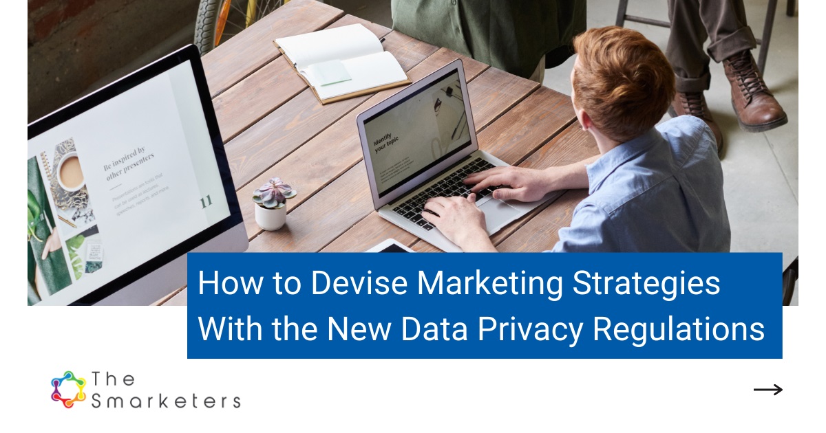 Marketing Strategies With the New Data Privacy Regulations
