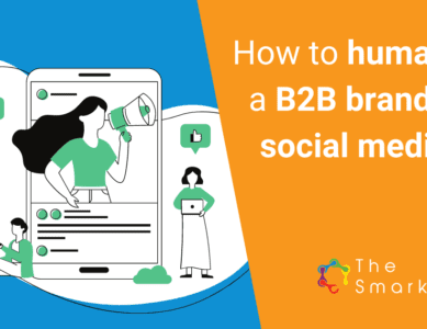 How to Humanize a B2B Brand on Social Media