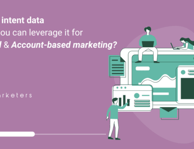 What is intent data and how you can leverage it for Inbound and Account-based marketing?