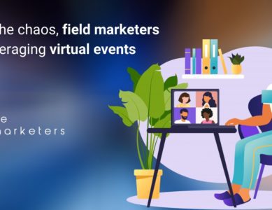 Amid the chaos, field marketers are leveraging virtual events