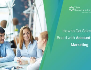 How to Get Sales on Board with Account-Based Marketing