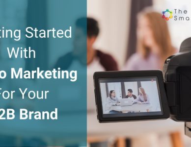 Getting Started With Video Marketing For Your B2B Brand