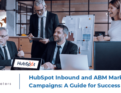 HubSpot Inbound and ABM Marketing Campaigns: A Guide for Success