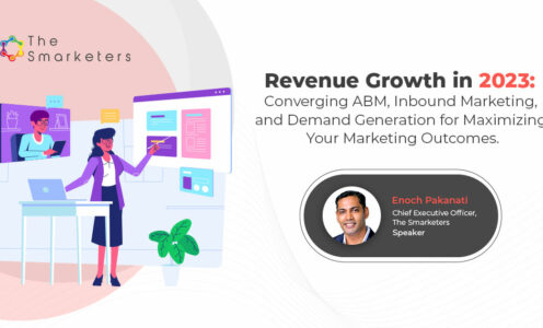Revenue Growth in 2023: Converging ABM, Inbound Marketing, and Demand Generation for Maximizing Your Marketing Outcomes