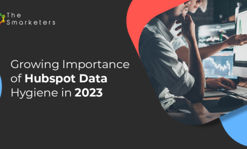 Growing Importance of Hubspot Data Hygiene in 2023