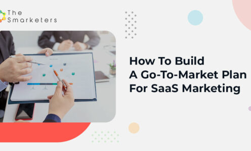 How To Build A Go-To-Market Plan For SaaS Marketing