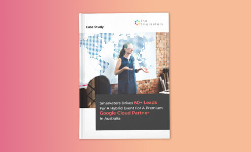 Smarketers drives 60+ Leads For A Hybrid Event for a Premium Google Cloud Partner in Australia