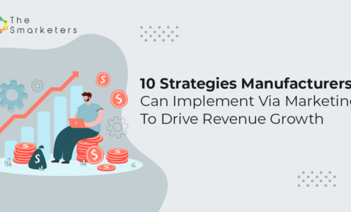 10 Strategies Manufacturers Can Implement Via Marketing To Drive Revenue Growth