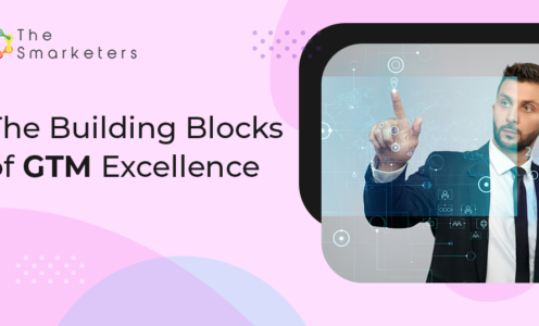 The Building Blocks of GTM Excellence