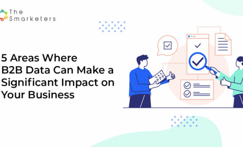 5 Areas Where B2B Data Can Make a Significant Impact on Your Business