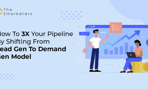 How To 3X Your Pipeline By Shifting From Lead Gen To Demand Gen Model
