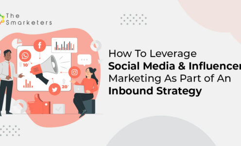 How To Leverage Social Media And Influencer Marketing As Part of An Inbound Strategy
