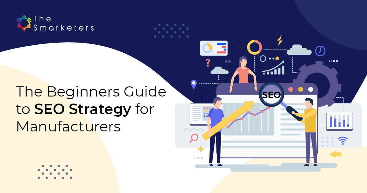 SEO Strategy for Manufacturers