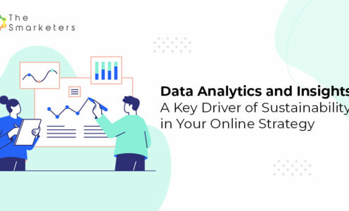 Data Analytics and Insights: A Key Driver of Sustainability in Your Online Strategy